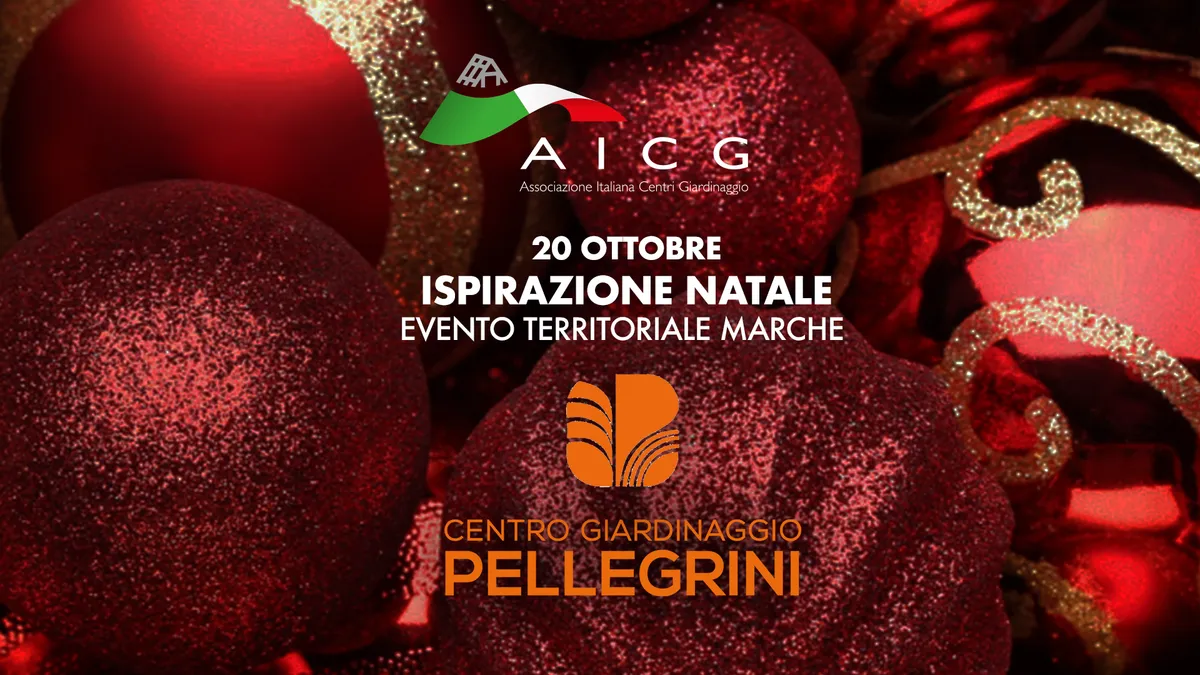 Evento Territoriale AICG Marche: Natale, da Pellegrini Garden
